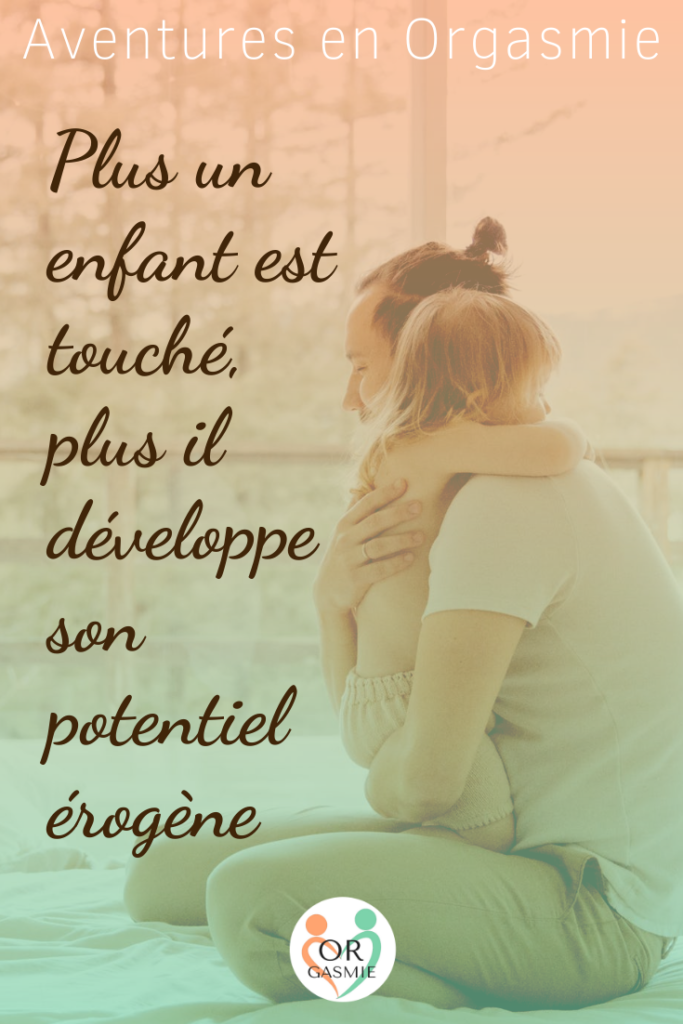 Plus un enfant est touché, plus il développe son potentiel érogène, bébé dans les bras de son papa